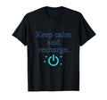 Keep Calm And Recharge Power Button Self T-Shirt - Graphic Print Unisex - T-Shirt, Sweatshirt, Hoodie