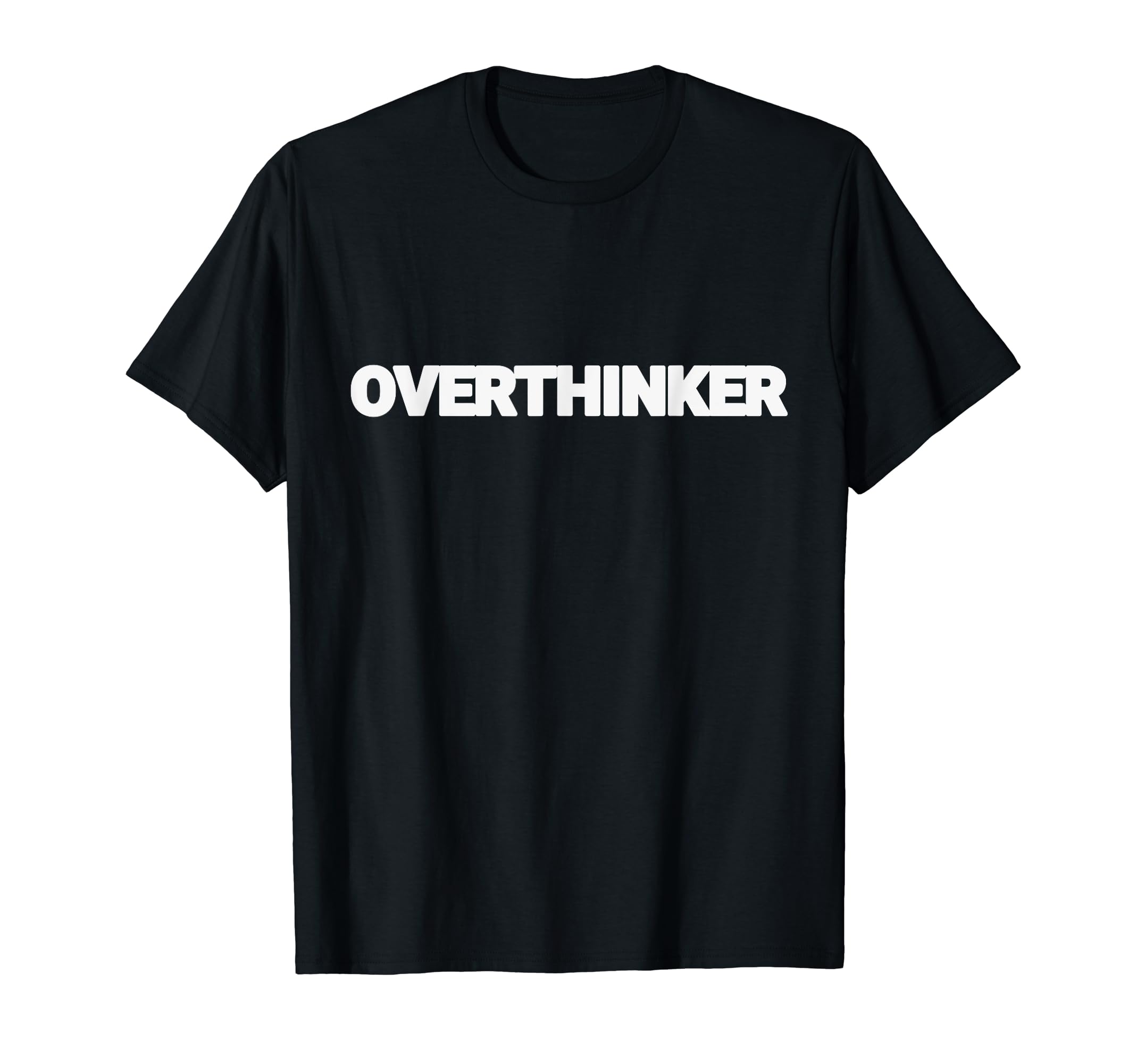 Overthinker Funny Mental Health T-Shirt - Trendy Graphic for Adults - T-Shirt, Sweatshirt, Hoodie