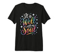 Well My Soul Mental Health Therapy Wellness T-Shirt - Graphic Print Unisex - T-Shirt, Sweatshirt, Hoodie