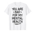 Bad Mental Health Depression Mental T-Shirt - Streetwear Style Unisex - T-Shirt, Sweatshirt, Hoodie