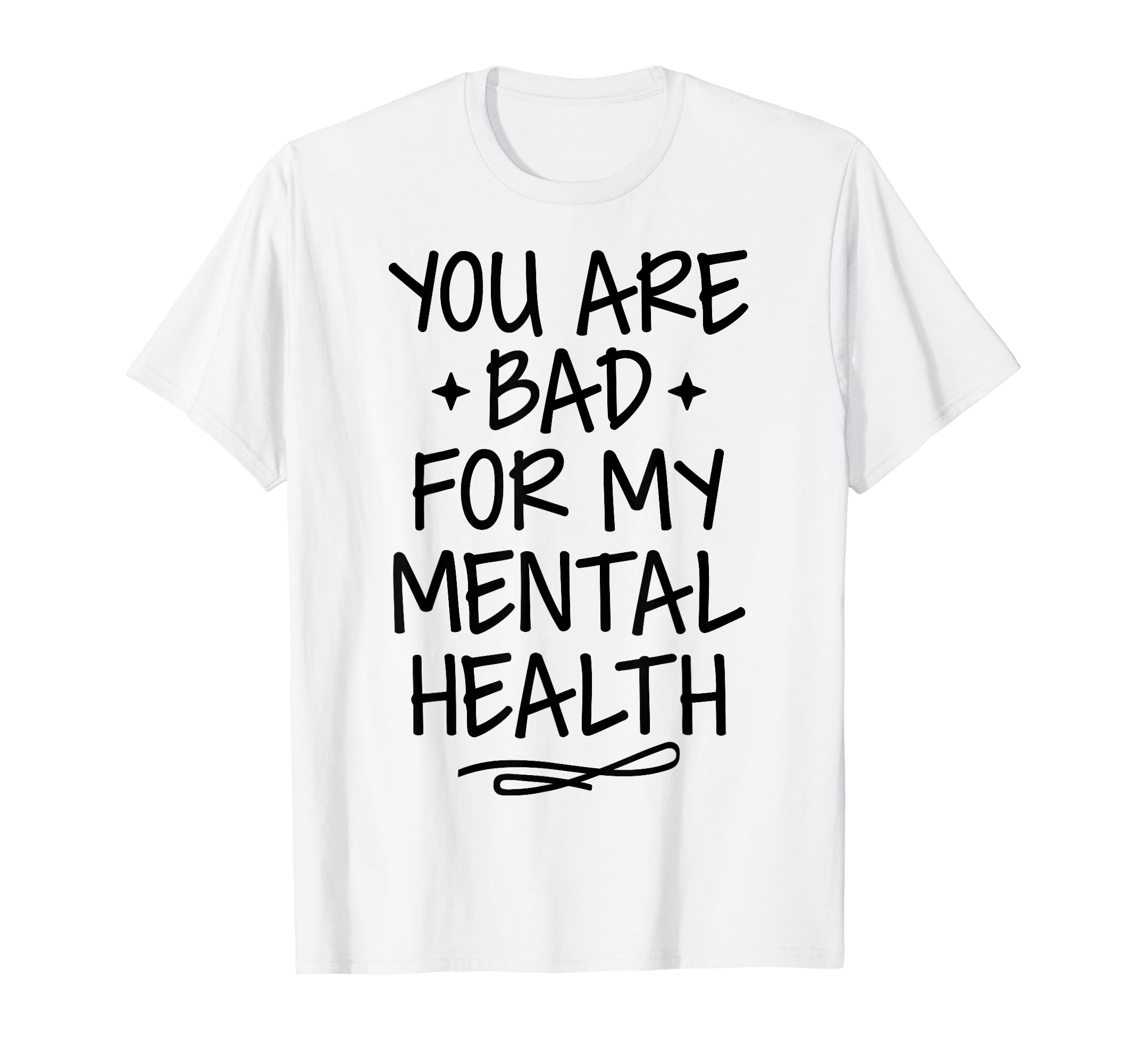 Bad Mental Health Depression Mental T-Shirt - Streetwear Style Unisex - T-Shirt, Sweatshirt, Hoodie