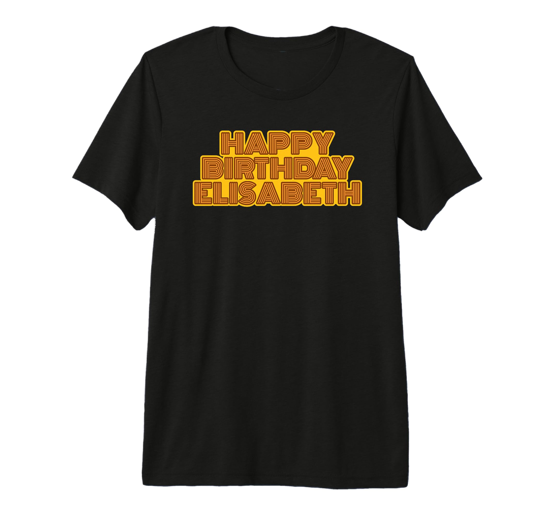 Happy Birthday Elisabeth Personalized T-Shirt - Graphic Print Men Women - T-Shirt, Sweatshirt, Hoodie