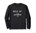 Hold Let Me Overthink This Quotes T-Shirt - Custom Art Print Unisex - T-Shirt, Sweatshirt, Hoodie