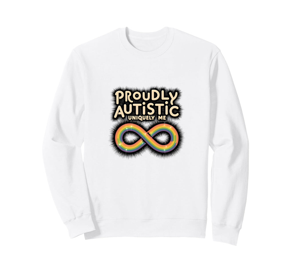 Proudly Autistic Uniquely Me Sweatshirt - Aesthetic Graphic for Adults - T-Shirt, Sweatshirt, Hoodie