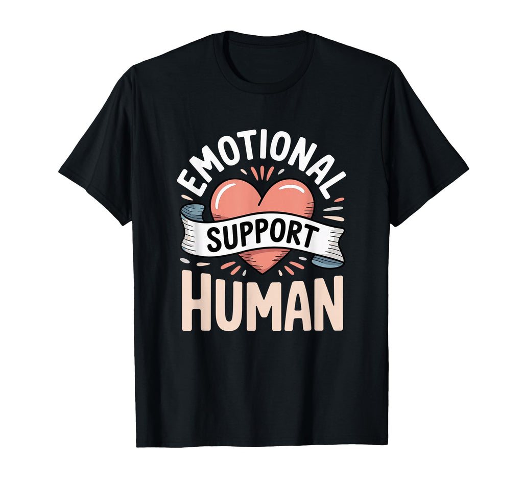 Heart Emotional Support Human Banner T-Shirt - Custom Art Print for Adults - T-Shirt, Sweatshirt, Hoodie