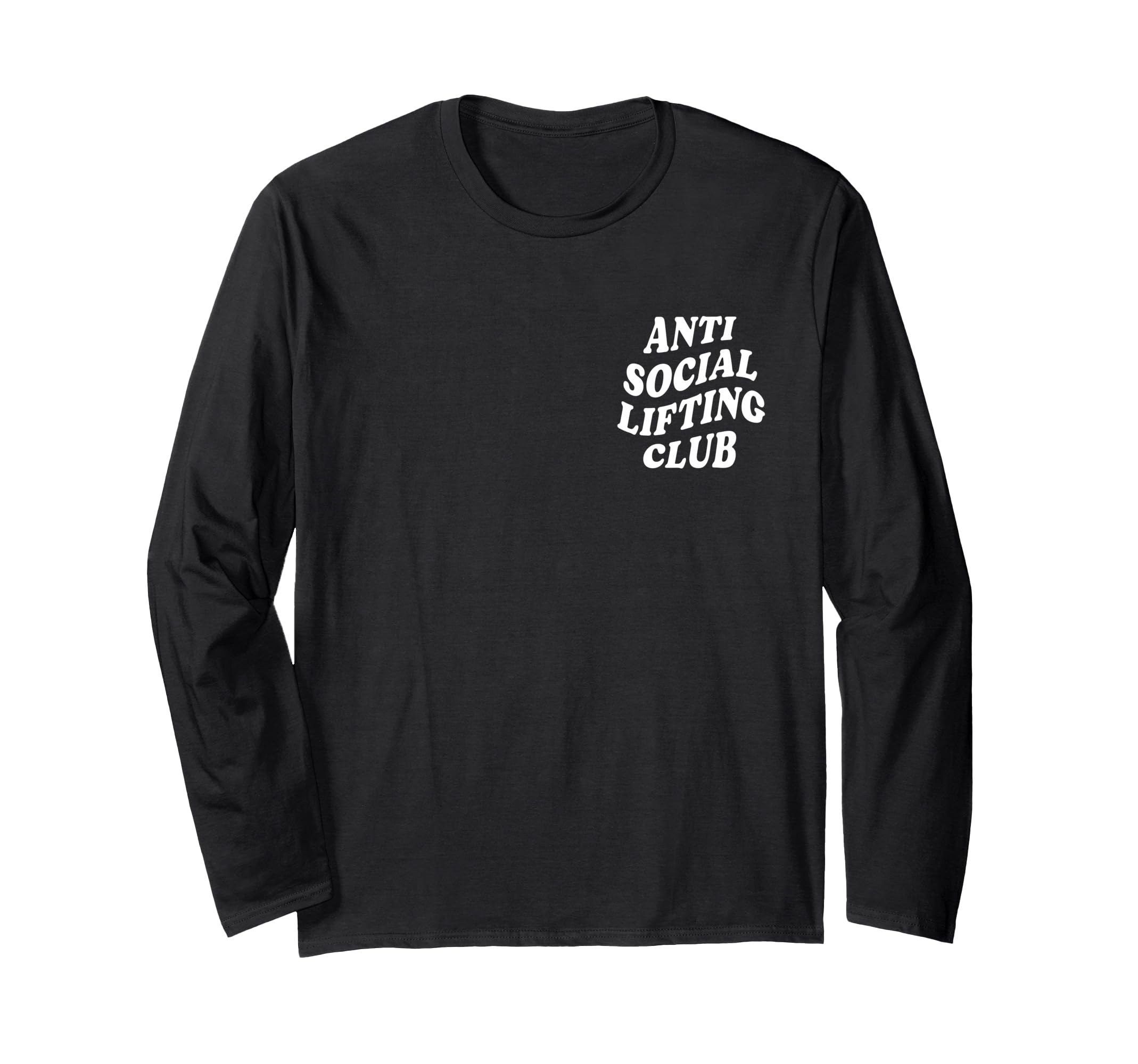 Anti Social Lifting Club Front Back T-Shirt - Novelty Apparel Men Women - T-Shirt, Sweatshirt, Hoodie