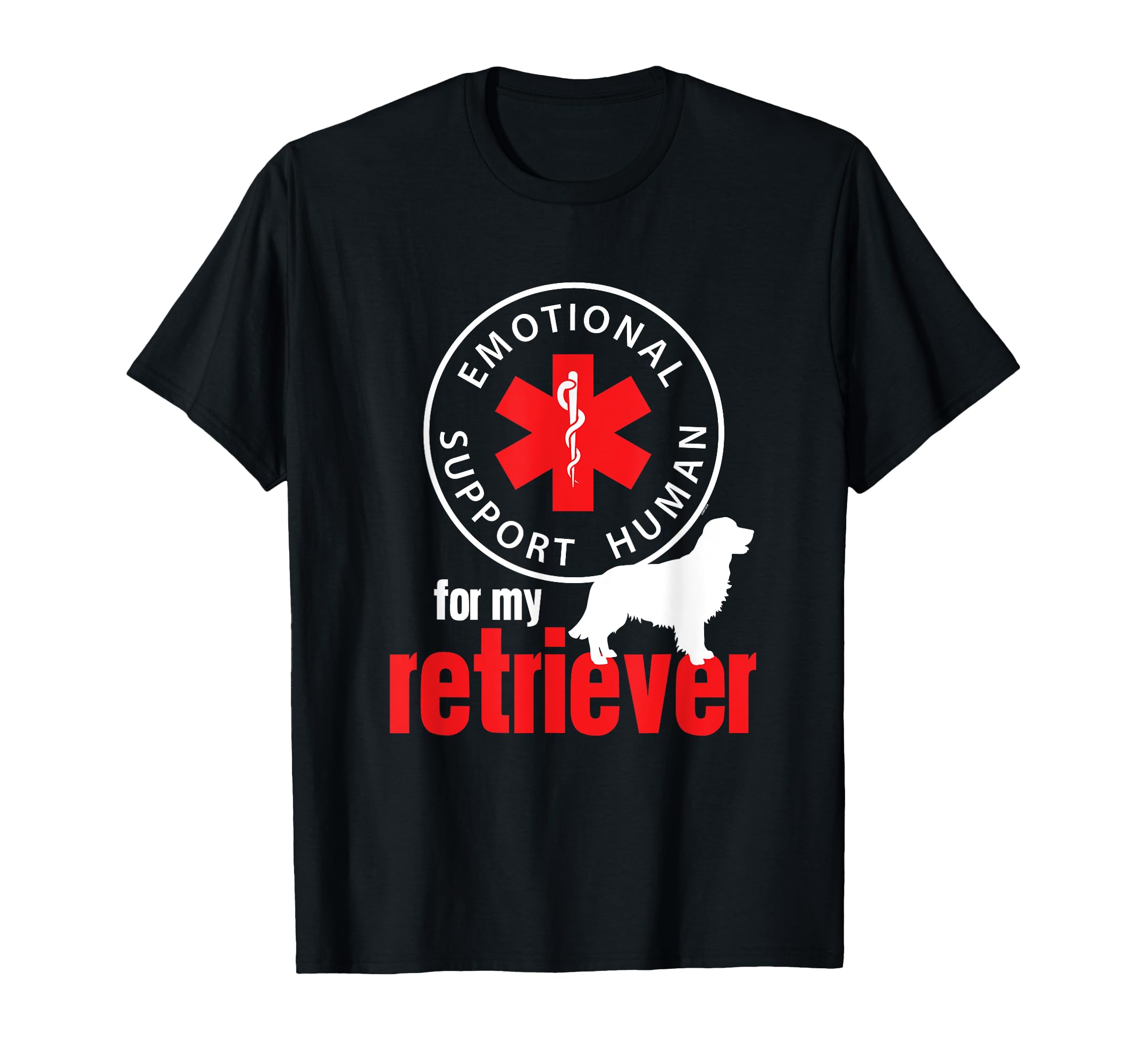 Emotional Support Human My Retriever T-Shirt - Graphic Print for Adults - T-Shirt, Sweatshirt, Hoodie