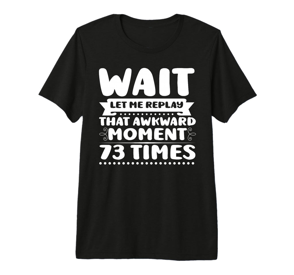 Overthinking Let Me Replay Ideal T-Shirt - Custom Art Print for Adults - T-Shirt, Sweatshirt, Hoodie