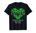 Green Ribbon Be Kind To Your Mind T-Shirt - Trendy Graphic for Adults - T-Shirt, Sweatshirt, Hoodie