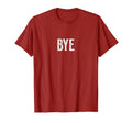 Minimal Distressed Bye Text Typography T-Shirt - Novelty Apparel Men Women - T-Shirt, Sweatshirt, Hoodie
