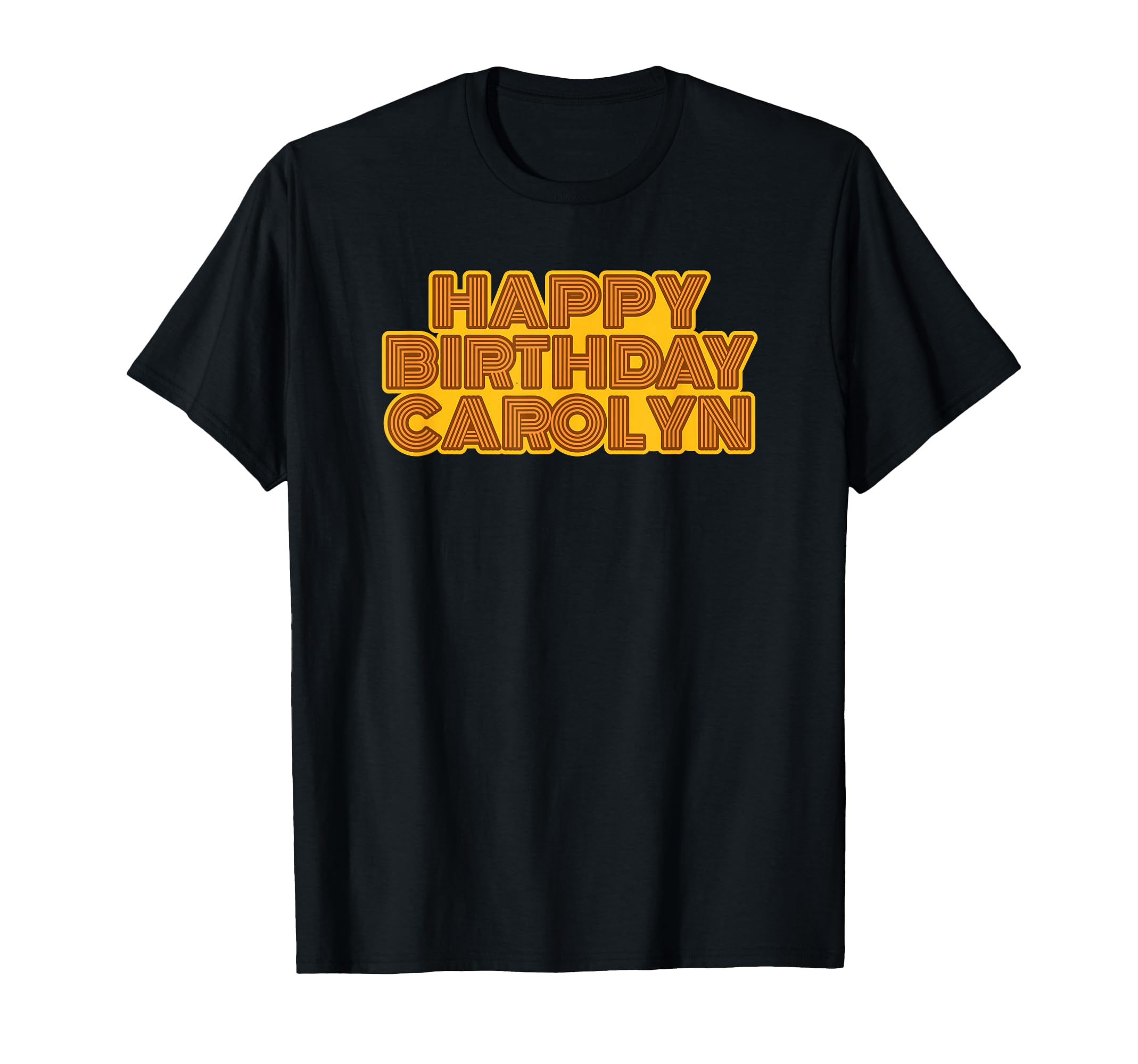 Happy Birthday Carolyn Personalized T-Shirt - Aesthetic Graphic for Adults - T-Shirt, Sweatshirt, Hoodie