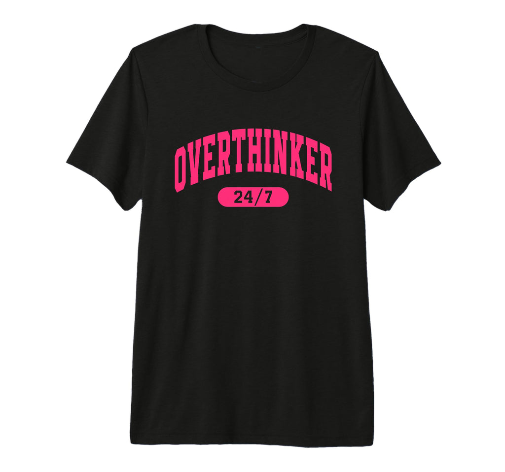 Overthinker 24 7 Funny Slogan Jersey Tri T-Shirt - Novelty Apparel Unisex - T-Shirt, Sweatshirt, Hoodie