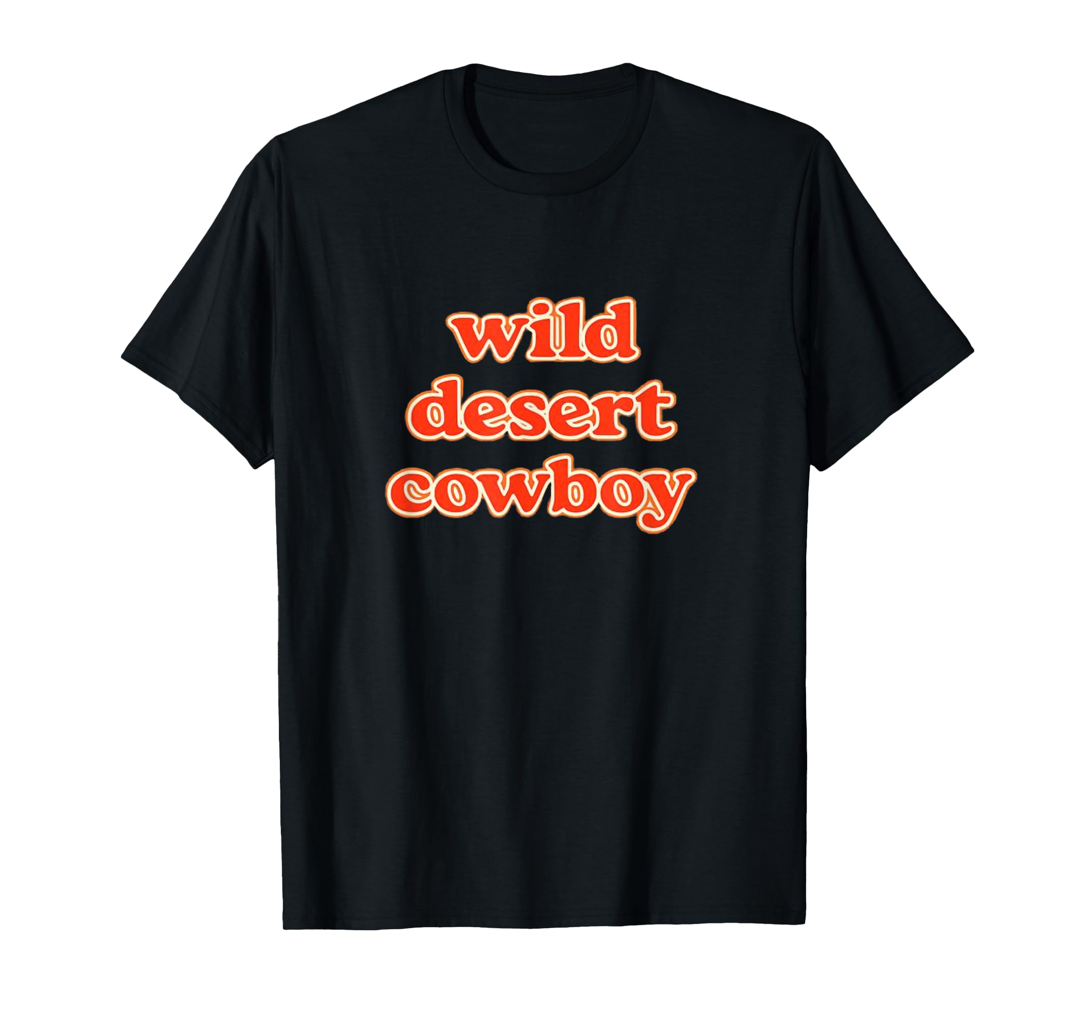 Wild Desert Cowboy Western Typography T-Shirt - Trendy Graphic for Adults - T-Shirt, Sweatshirt, Hoodie