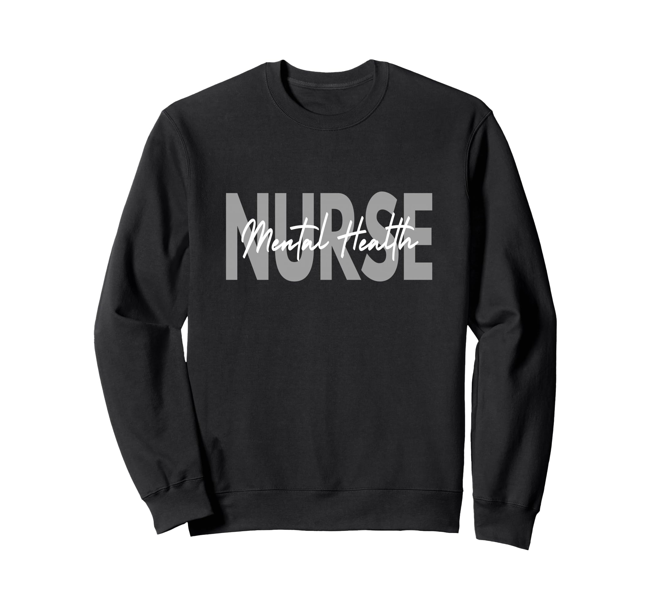 Mental Health Nurse Psychiatric Sweatshirt - Streetwear Style Men Women - T-Shirt, Sweatshirt, Hoodie