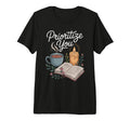 Prioritize You Self Care Wellness T-Shirt - Fun Novelty Design Men Women - T-Shirt, Sweatshirt, Hoodie