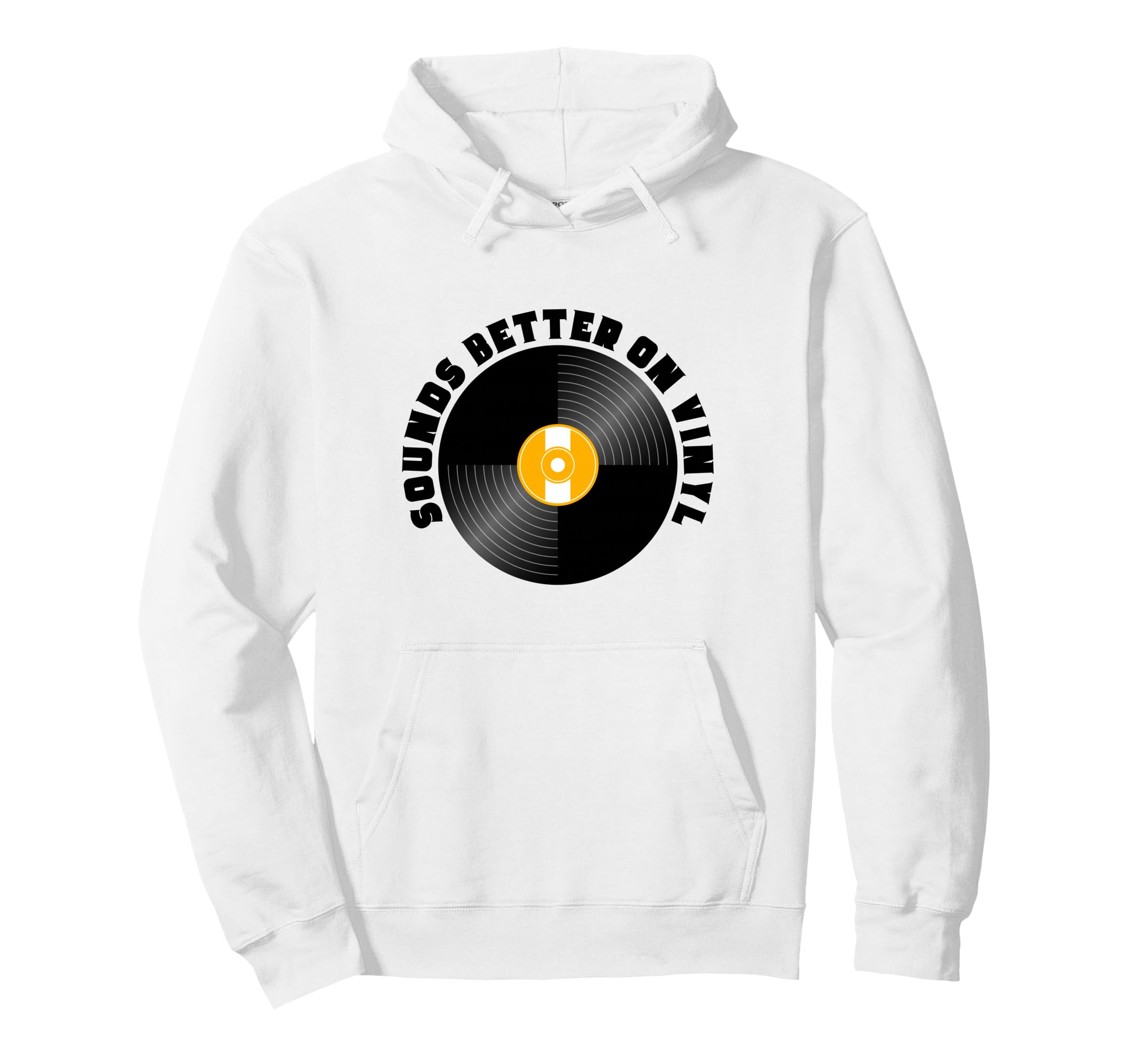 Sounds Better Vinyl Record Player Old Hoodie - Fun Novelty Design Unisex - T-Shirt, Sweatshirt, Hoodie