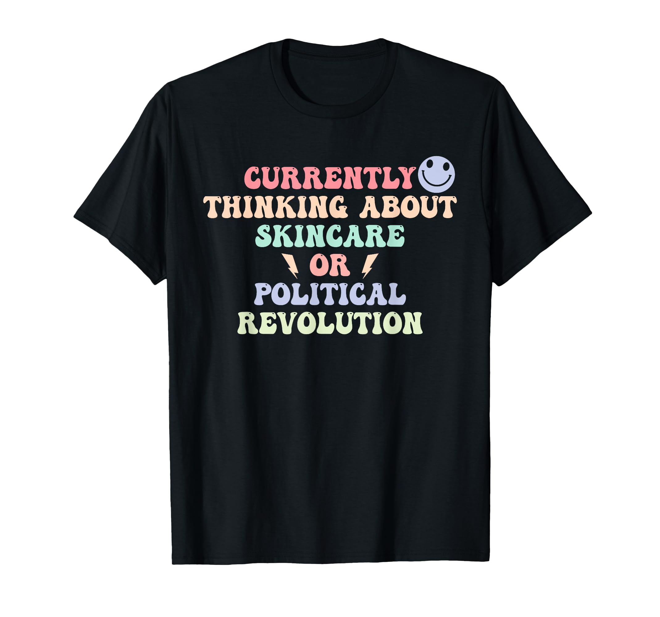 Currently Thinking About Skincare Or T-Shirt - Custom Art Print Men Women - T-Shirt, Sweatshirt, Hoodie