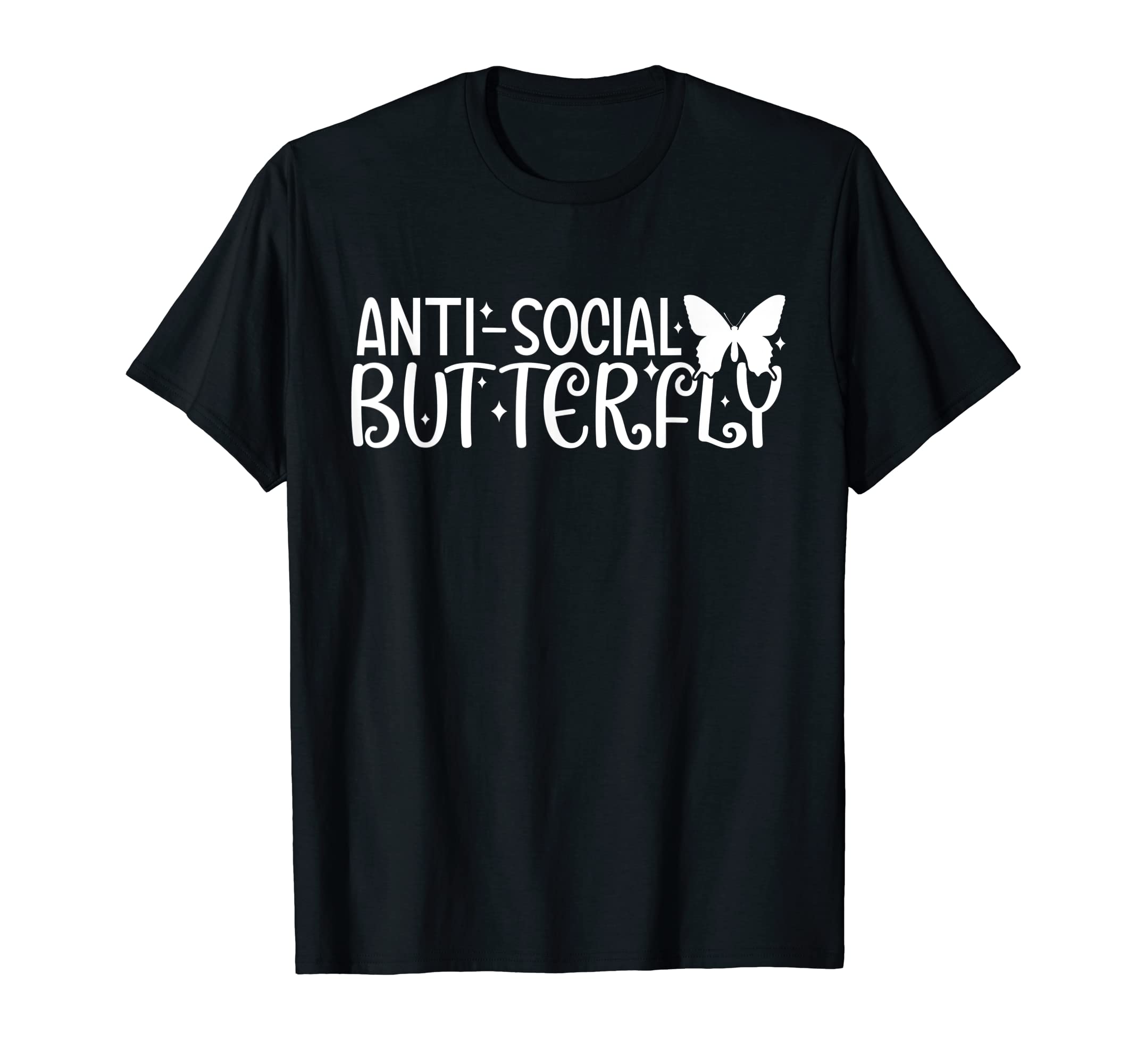 Anti Social Butterfly Funny Sarcastic T-Shirt - Aesthetic Graphic Men Women - T-Shirt, Sweatshirt, Hoodie