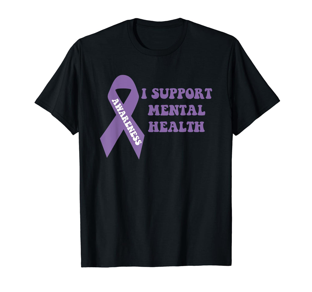 I Support Mental Health Awareness T-Shirt - Streetwear Style Unisex - T-Shirt, Sweatshirt, Hoodie