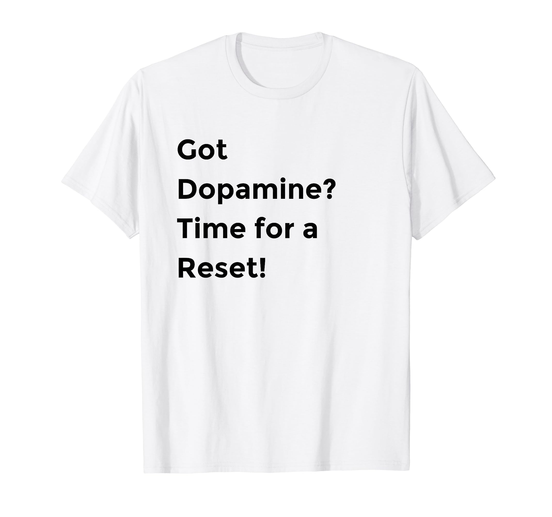 Funny Dopamine Detox Reset Self T-Shirt - Aesthetic Graphic Unisex - T-Shirt, Sweatshirt, Hoodie