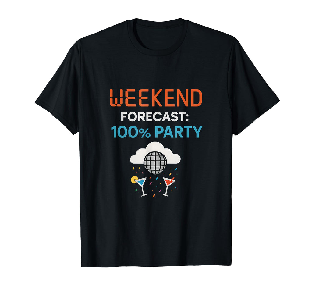 Weekend Forecast 100 Party Disco Ball T-Shirt - Fun Novelty Design Unisex - T-Shirt, Sweatshirt, Hoodie