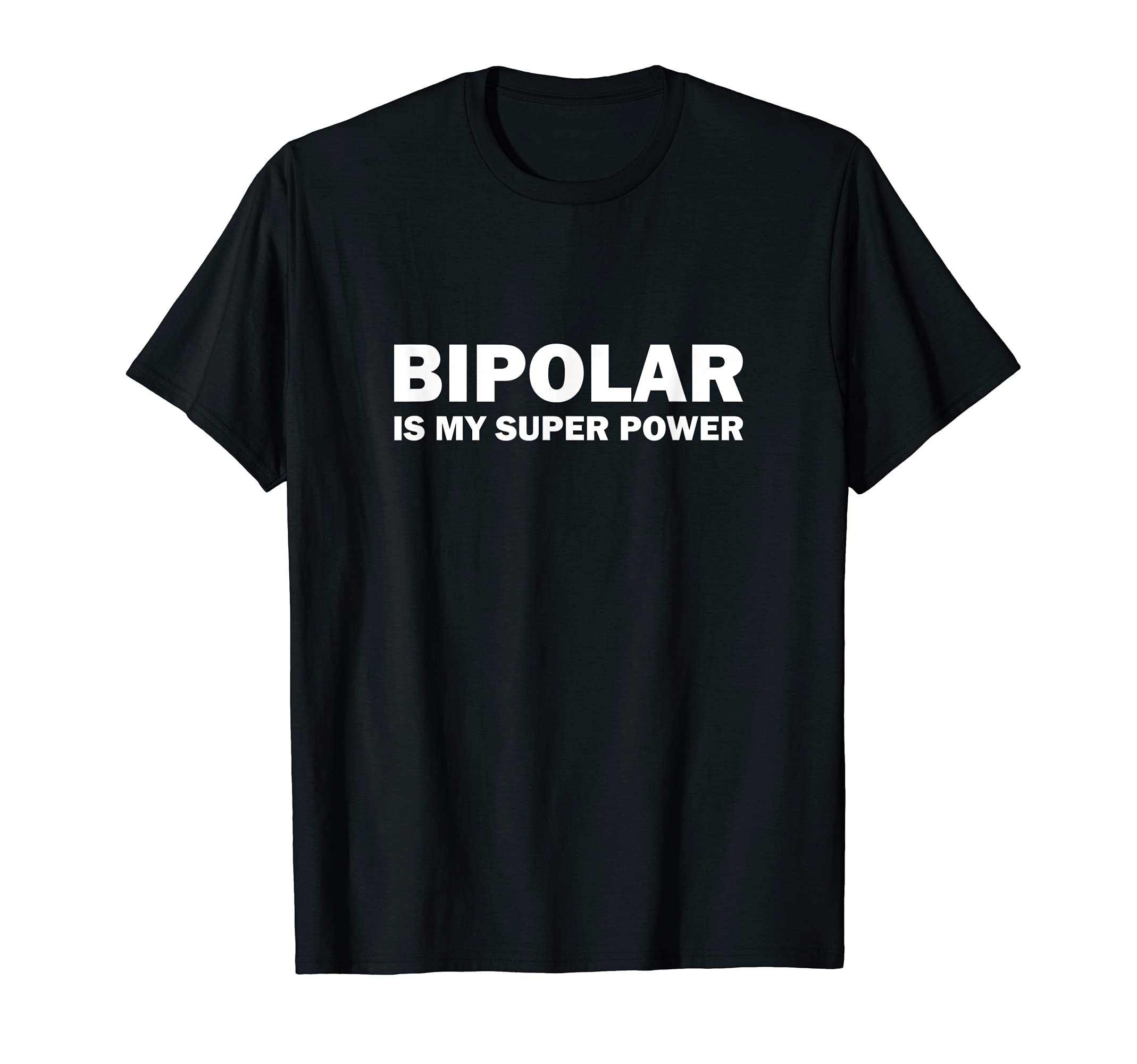 Bipolar Disorder Awareness Is My T-Shirt - Casual Everyday Wear Men Women - T-Shirt, Sweatshirt, Hoodie