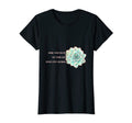 Womens Never Stop Growing Succulent T-Shirt - Casual Everyday Wear Unisex - T-Shirt, Sweatshirt, Hoodie