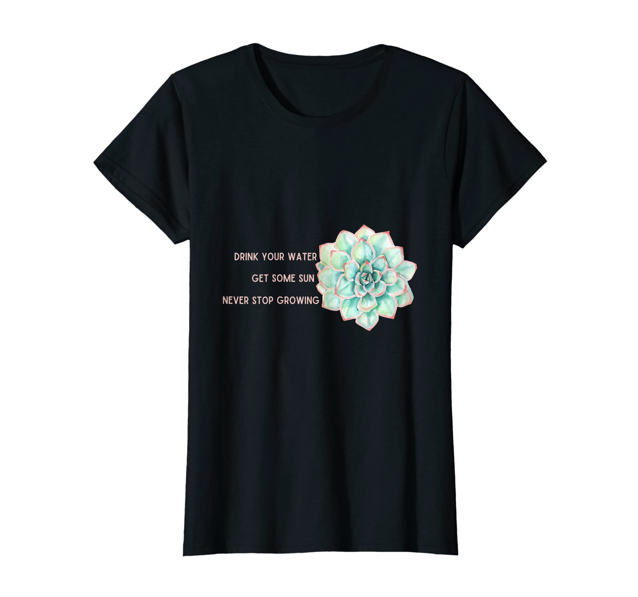 Womens Never Stop Growing Succulent T-Shirt - Casual Everyday Wear Unisex - T-Shirt, Sweatshirt, Hoodie