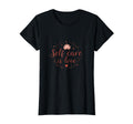 Self Care Is Love Valentines Wellness T-Shirt - Minimalist Print Unisex - T-Shirt, Sweatshirt, Hoodie