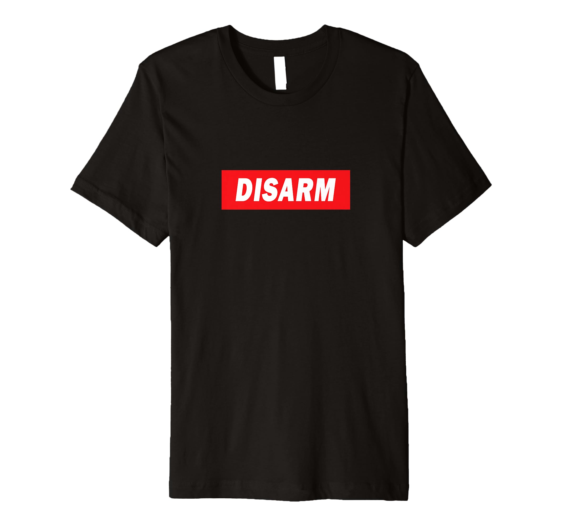 Disarm Word Statement Typography T-Shirt - Graphic Print Men Women - T-Shirt, Sweatshirt, Hoodie