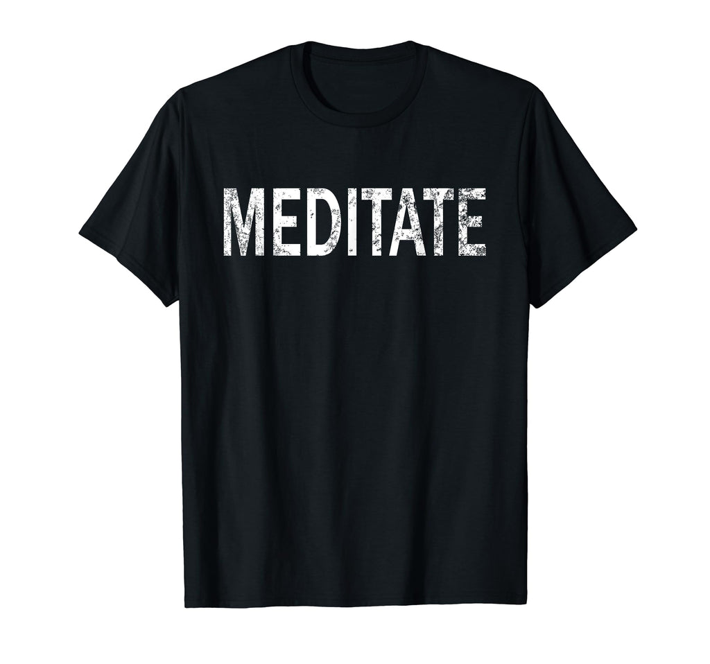 Meditate Distressed Mindfulness T-Shirt - Aesthetic Graphic Unisex - T-Shirt, Sweatshirt, Hoodie
