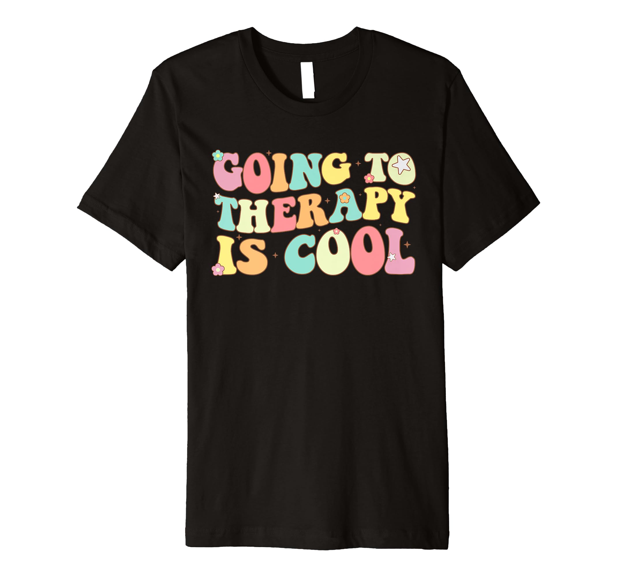 Going To Therapy Self Care Mental Health T-Shirt - Novelty Apparel Unisex - T-Shirt, Sweatshirt, Hoodie