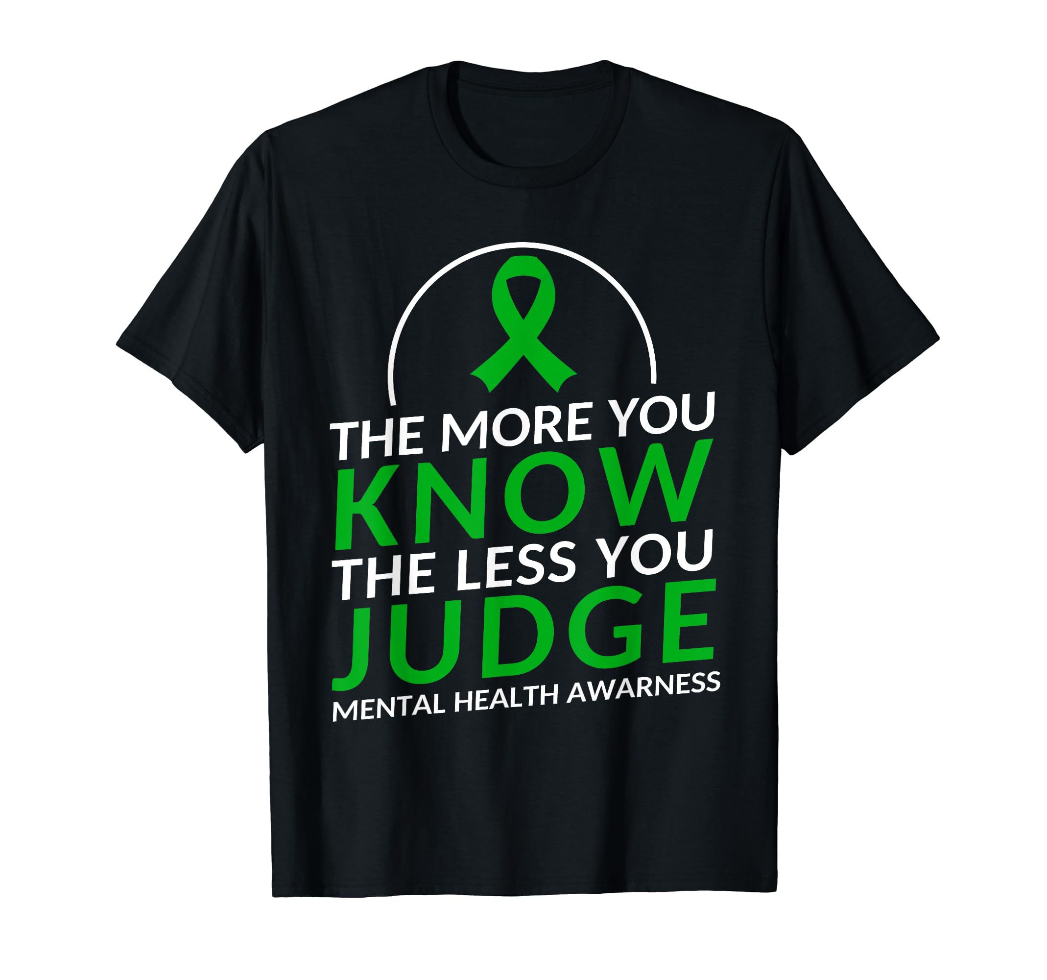 More You Know Less You Judge T-Shirt - Casual Everyday Wear for Adults - T-Shirt, Sweatshirt, Hoodie
