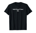 Self Care Sort T-Shirt - Minimalist Print for Adults - T-Shirt, Sweatshirt, Hoodie