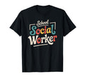 School Social Worker Typography T-Shirt - Graphic Print Unisex - T-Shirt, Sweatshirt, Hoodie