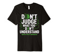 Dont Judge What You Dont Understand T-Shirt - Novelty Apparel for Adults - T-Shirt, Sweatshirt, Hoodie