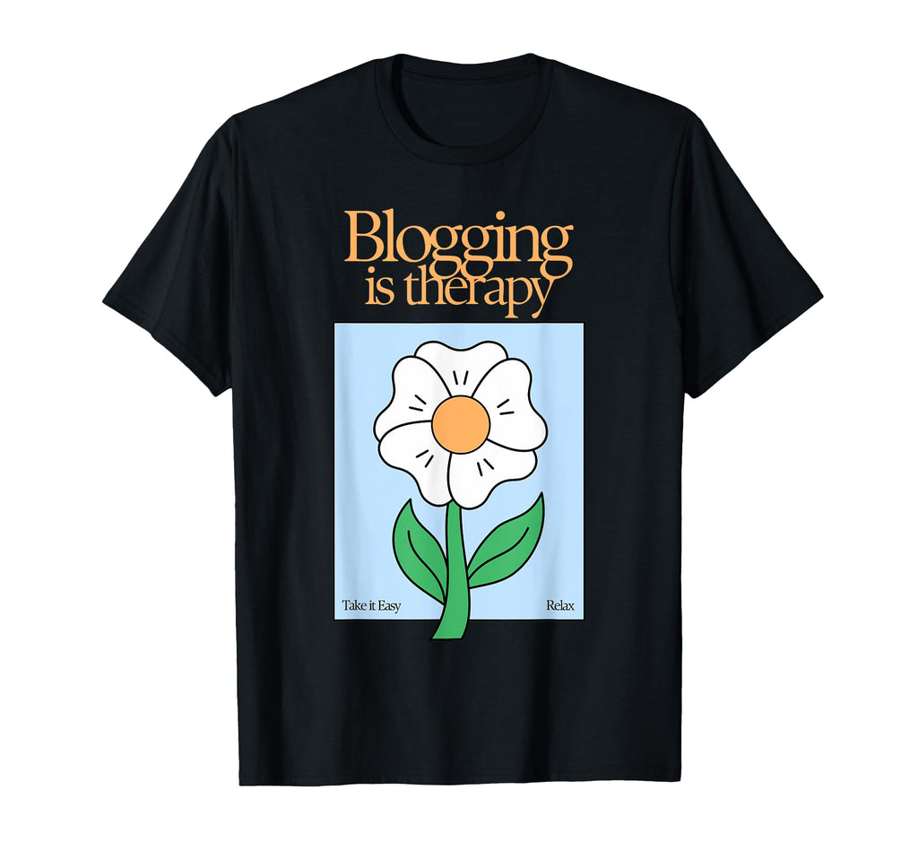 Blogging Is Therapy Writing T-Shirt - Minimalist Print Men Women - T-Shirt, Sweatshirt, Hoodie