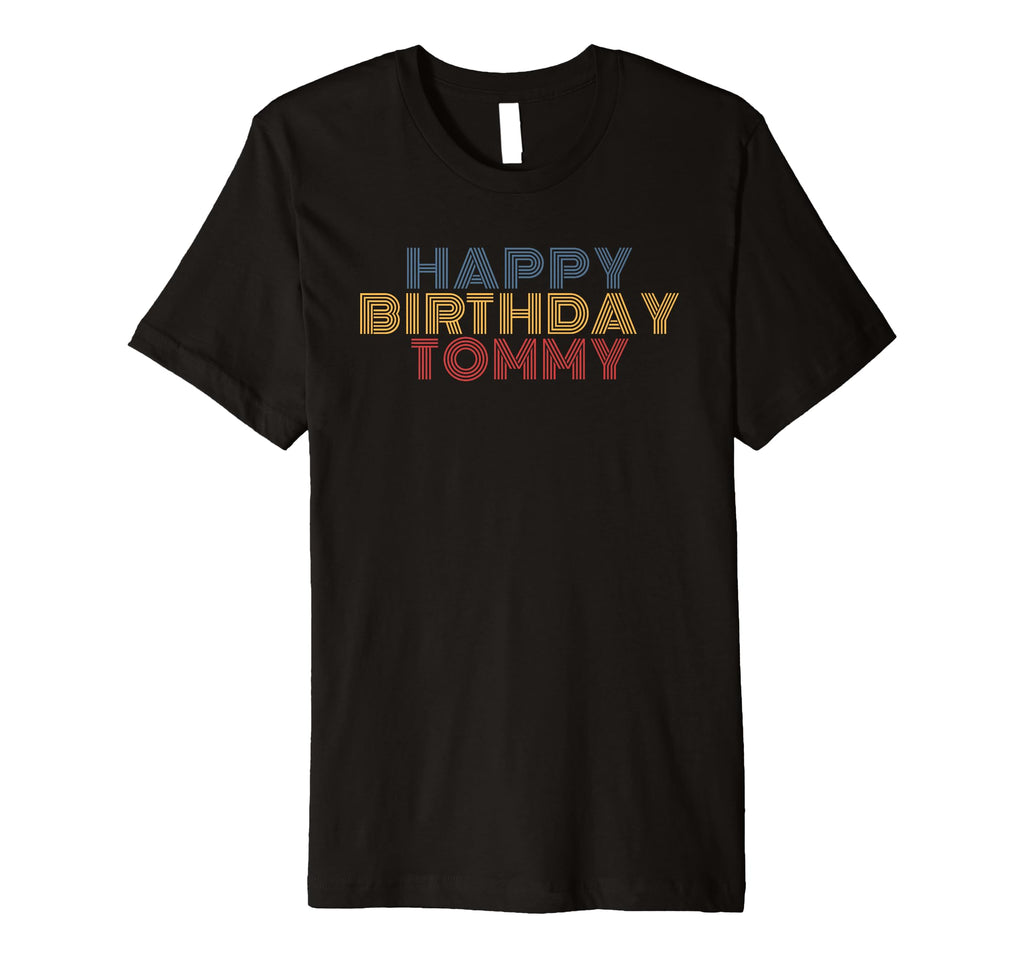 Happy Birthday Tommy Personalized Name T-Shirt - Graphic Print for Adults - T-Shirt, Sweatshirt, Hoodie