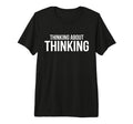 Thinking About Thinking Minimal T-Shirt - Trendy Graphic for Adults - T-Shirt, Sweatshirt, Hoodie