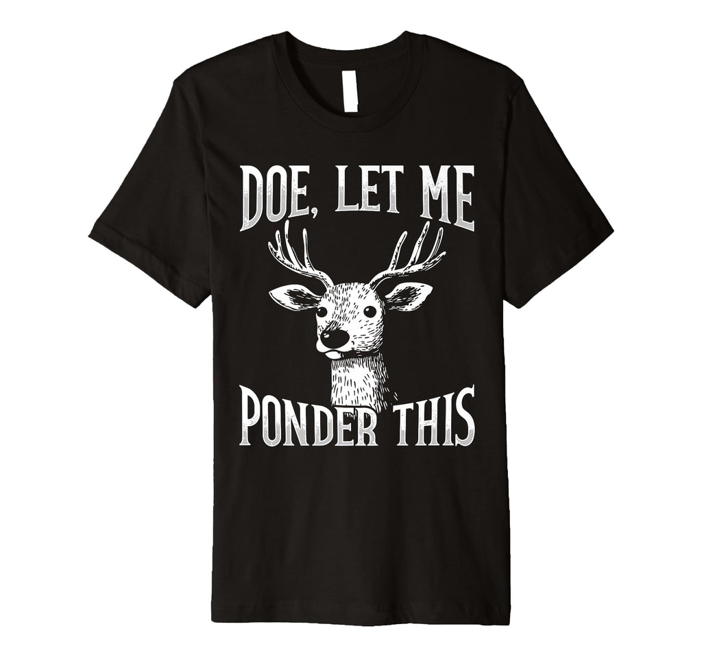 Deer Overthinkers And Deep Ponderers T-Shirt - Graphic Print for Adults - T-Shirt, Sweatshirt, Hoodie