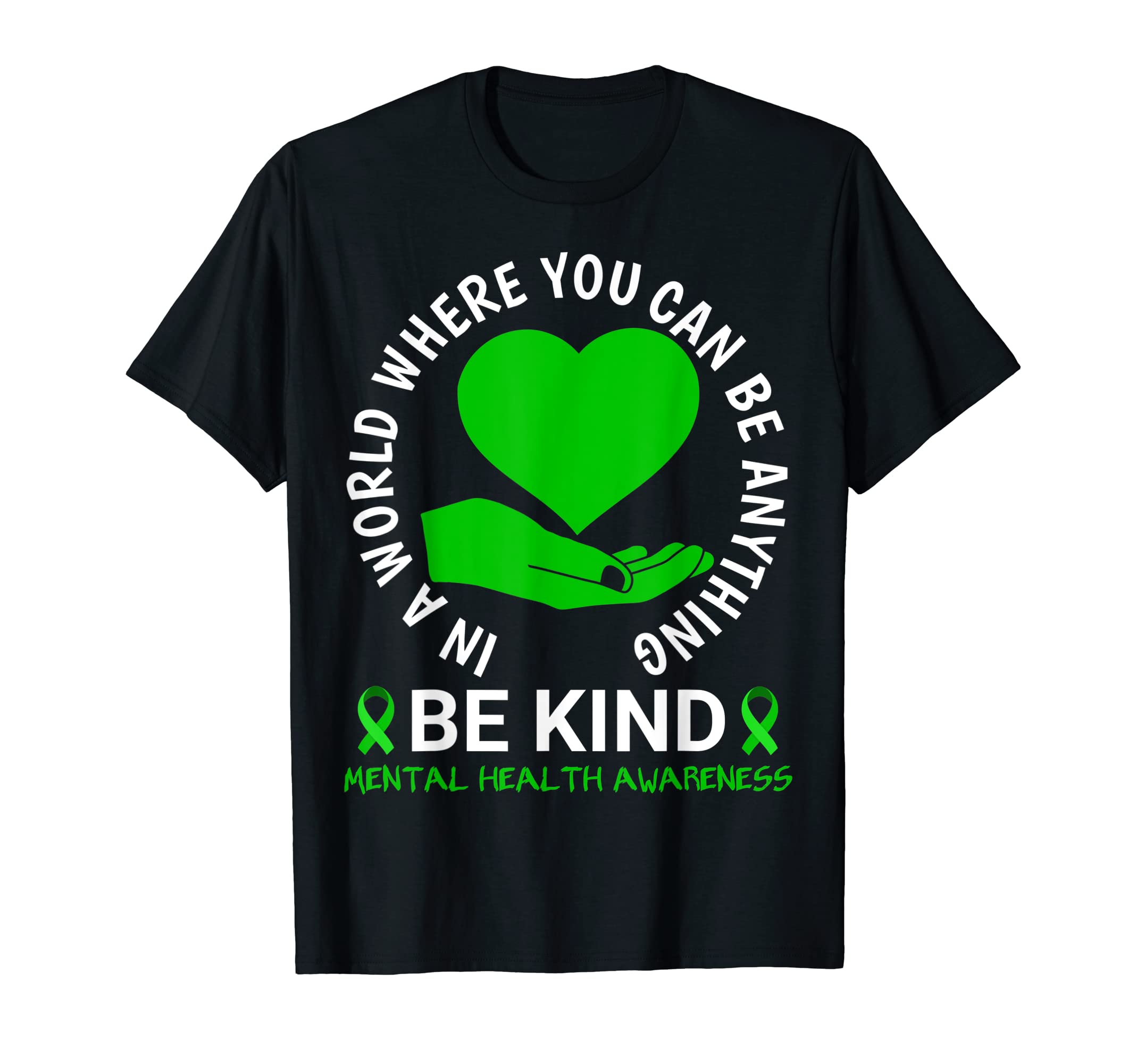 Mental Health Awareness Month 2023 T-Shirt - Fun Novelty Design Men Women - T-Shirt, Sweatshirt, Hoodie