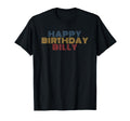 Happy Birthday Billy Personalized Name T-Shirt - Novelty Apparel Unisex - T-Shirt, Sweatshirt, Hoodie