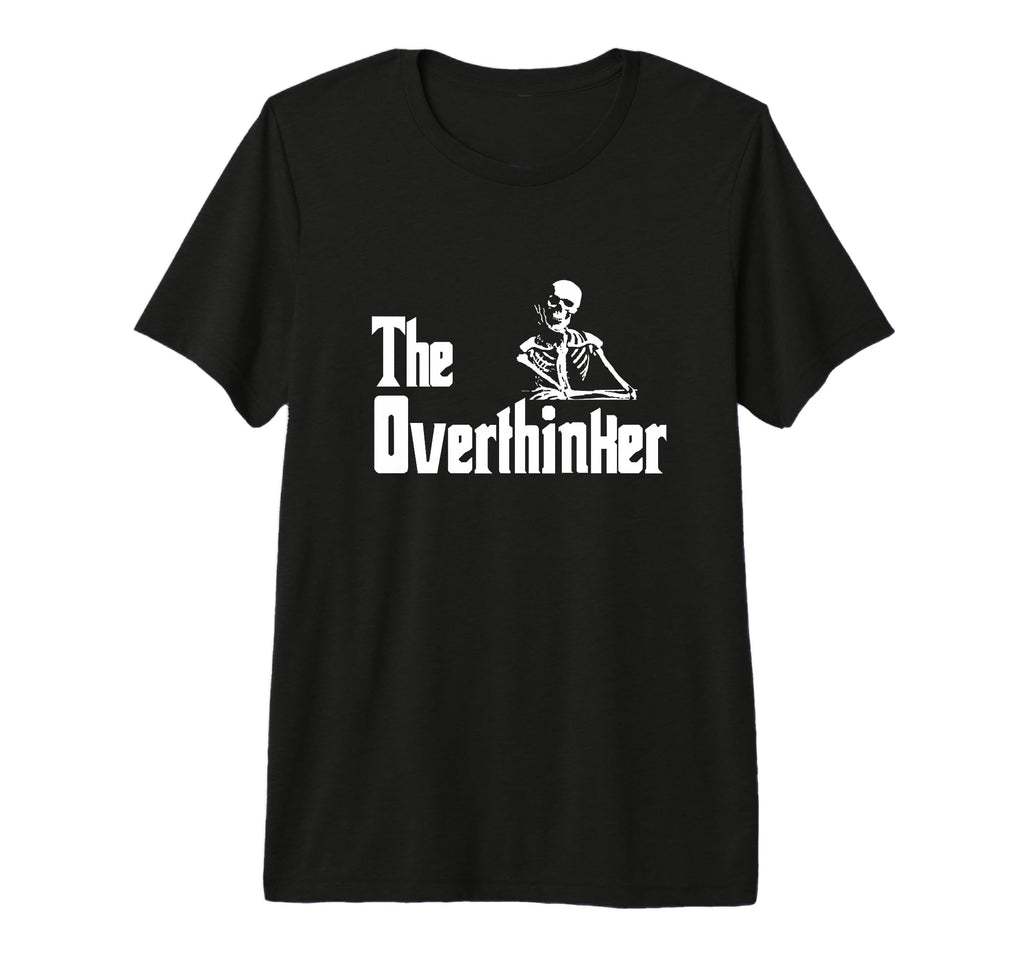Overthinker Professional Overthinker T-Shirt - Custom Art Print Unisex - T-Shirt, Sweatshirt, Hoodie