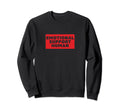 Emotional Support Human Funny Pet Sweatshirt - Novelty Apparel for Adults - T-Shirt, Sweatshirt, Hoodie