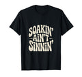 Soaking Aint Sinning Funny Mormon T-Shirt - Custom Art Print Unisex - T-Shirt, Sweatshirt, Hoodie