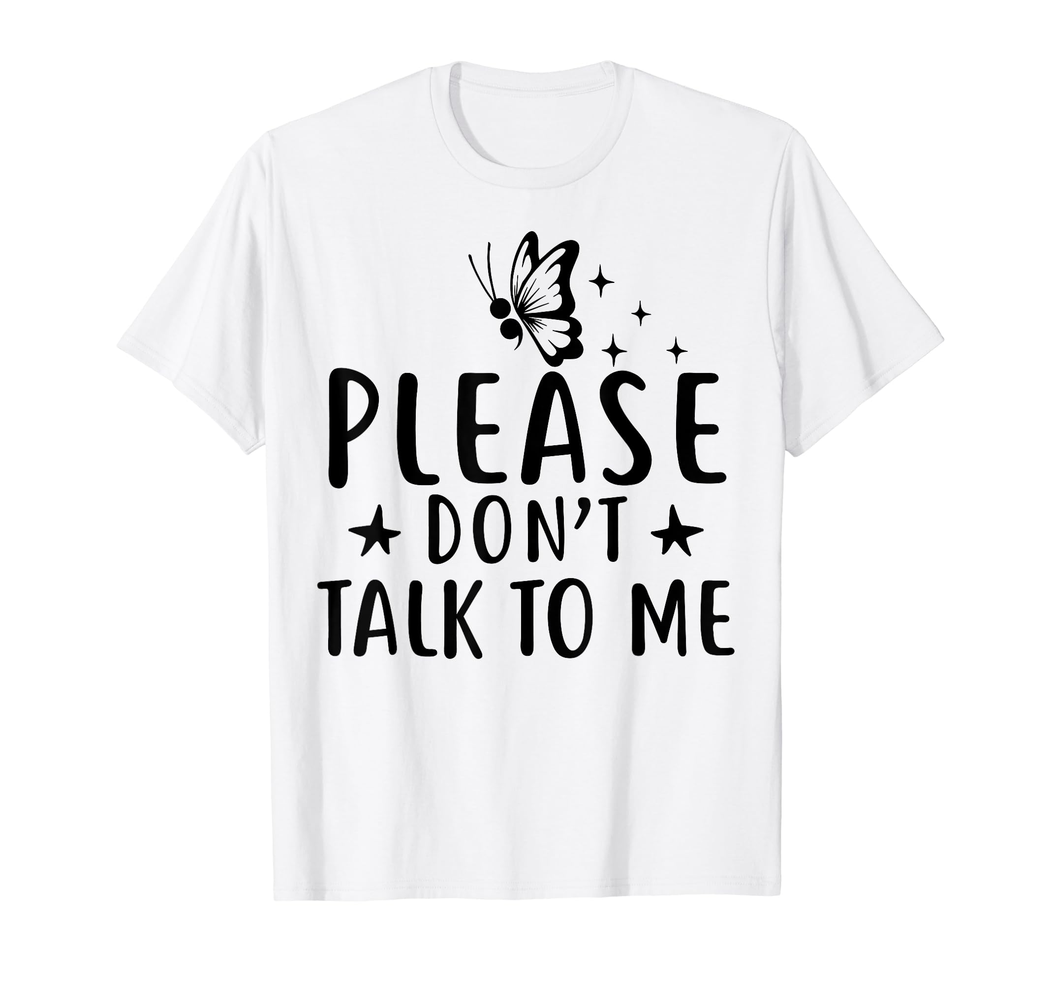 Please Dont Talk To Me T-Shirt - Casual Everyday Wear for Adults - T-Shirt, Sweatshirt, Hoodie
