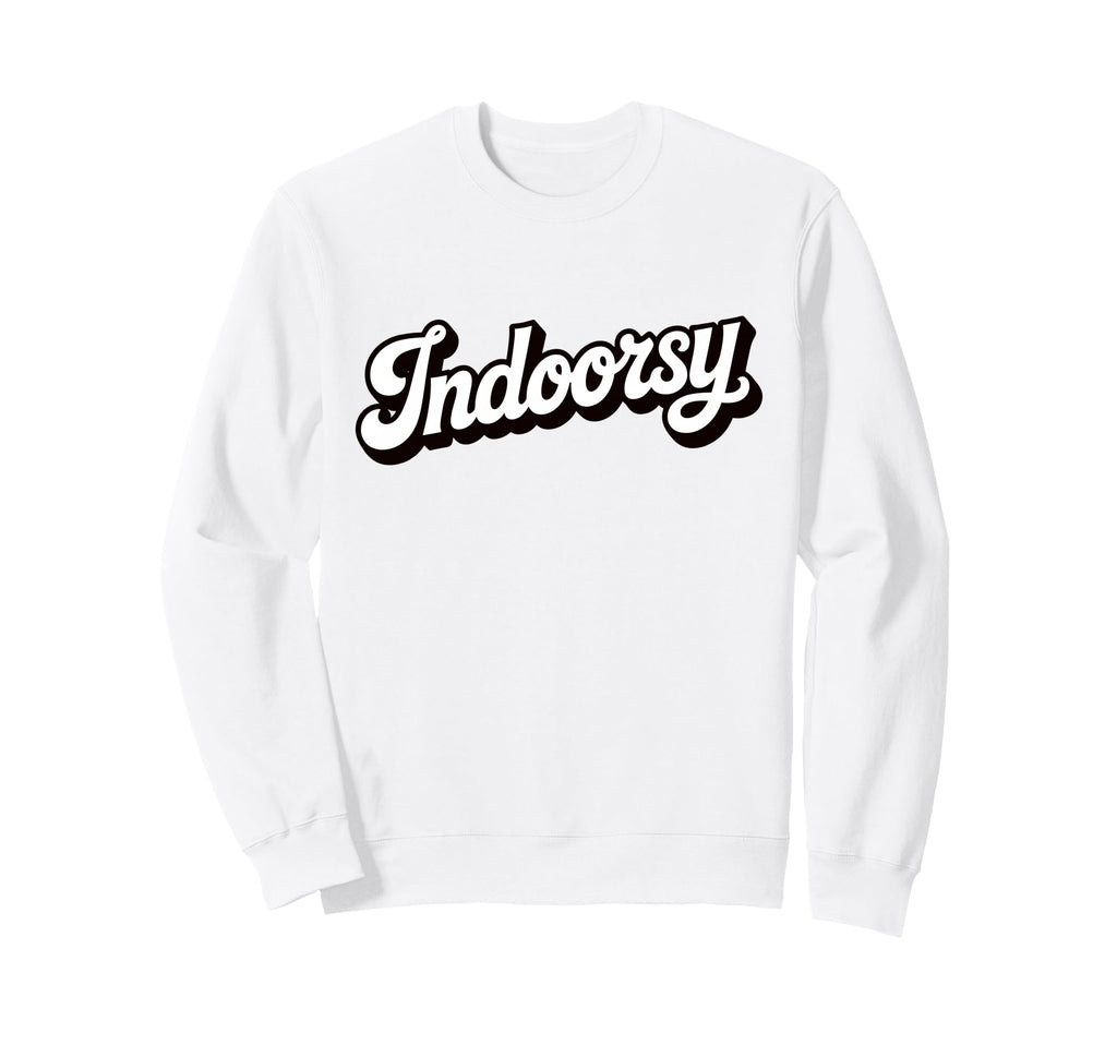 Antisocial Homebody Indoorsy Sweatshirt - Minimalist Print Men Women - T-Shirt, Sweatshirt, Hoodie