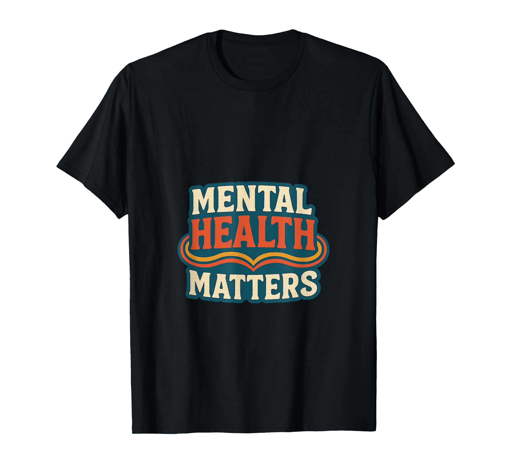 Mental Health Matters Mental Health Self T-Shirt - Novelty Apparel Unisex - T-Shirt, Sweatshirt, Hoodie