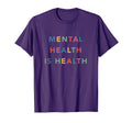 Mental Health Is Health T-Shirt - Minimalist Print Men Women - T-Shirt, Sweatshirt, Hoodie