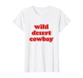 Wild Desert Cowboy T-Shirt - Aesthetic Graphic for Adults - T-Shirt, Sweatshirt, Hoodie